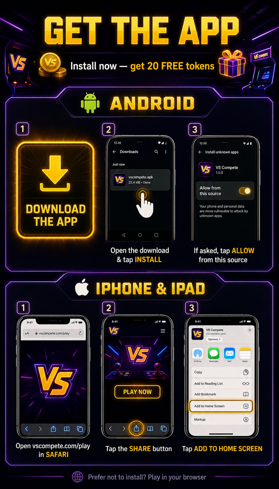 How to install VS Compete: Android — download the app, open the download and tap install, allow from this source. iPhone and iPad — open vscompete.com/play in Safari, tap the Share button, tap Add to Home Screen.